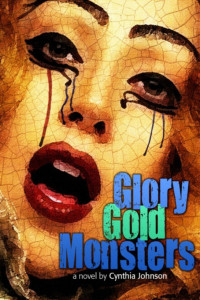 Johnson Cynthia — Glory, Gold, Monsters