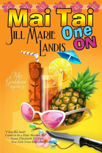 Landis, Jill Marie — Mai Tai One On