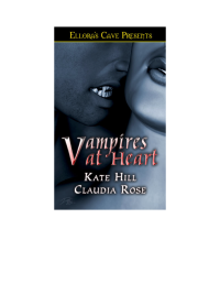 Hill Kate; Rose Claudia — Vampires At Heart [Anthology]