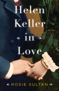 Rosie Sultan — Helen Keller in Love