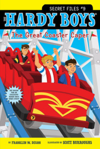 Franklin W. Dixon — Hardy Boys Secret Files 09 - The Great Coaster Caper