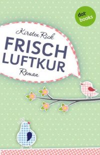 Rick Kirsten — Frischluftkur