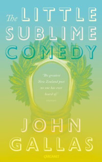 John Gallas — The Little Sublime Comedy