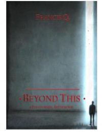 Francis Q. — Beyond This