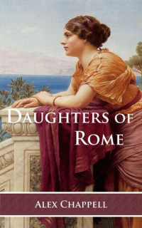 Alex Chappell — Daughters of Rome
