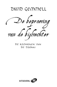 Gemmell David — De kronieken van de Drenai 07 - De beproeving van de bijlvechter