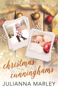 Marley Julianna — Christmas with the Cunninghams: A Mavericks Novella