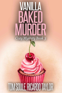 Murder, Vanilla Baked — Tom Soule & Ricardo Taylor