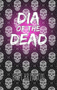 Brinson Brit — Dia of the Dead