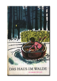 Wulff Hilmar — Das Haus im Walde