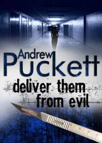 Puckett Andrew — Deliver Them From Evil