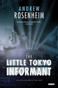 Rosenheim Andrew — The Little Tokyo Informant (The Informant)
