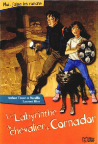 TENOR Arthur — Le Labyrinthe du Chevalier de Cornador