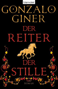 Giner Gonzalo — Der Reiter der Stille