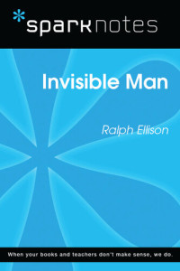 SparkNotes — Invisible Man: SparkNotes Literature Guide