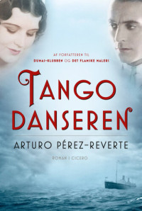 Arturo Pérez-Reverte — Tangodanseren