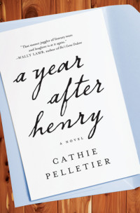 Pelletier Cathie — A Year After Henry