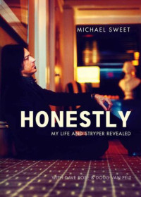 Sweet Michael — Honestly: My Life and Stryper Revealed