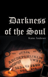 Andrews Kaine — Darkness of the Soul