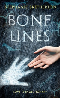 Stephanie Bretherton — Bone Lines