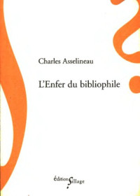 Charles Asselineau — L’Enfer du bibliophile