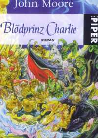 Moore John — Blödprinz Charlie.