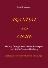 Grohmann Inge — Skandal und Liebe