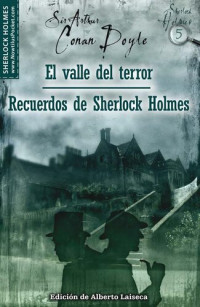 Arthur Conan Doyle — El valle del terror y Recuerdos de Sherlock Holmes