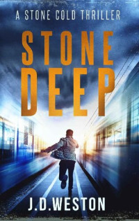 J. D.  Weston — Stone Deep