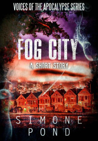 Pond Simone — Fog City: A Short Story