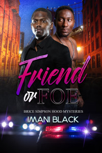 Imani Black — Friend or Foe: Brice Simpson Hood Mysteries