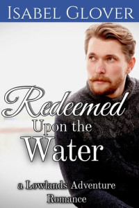 Isabel Glover — Redeemed Upon the Water