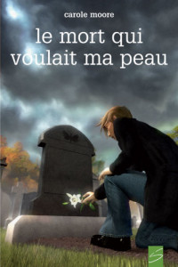 Moore Carole — Le mort qui voulait ma peau