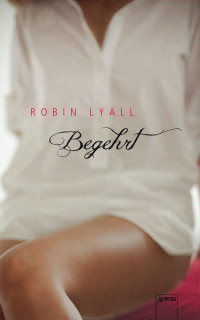 Lyall Robin — Begehrt