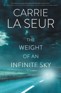 La Seur, Carrie — The Weight of an Infinite Sky