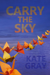 Kate Gray — Carry the Sky