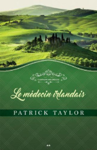 Taylor Patrick — Le médecin irlandais, tome 1