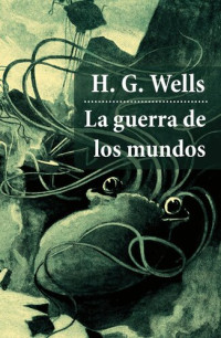 H. G. Wells — La guerra de los mundos