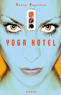 Moynihan Maura — Yoga Hotel
