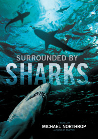 Northrop Michael — Surrounded by Sharks