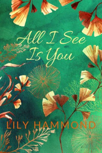 Lily Hammond — All I See Is You