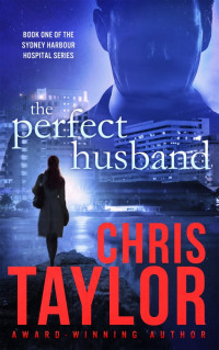 Taylor Chris — The Perfect Husband