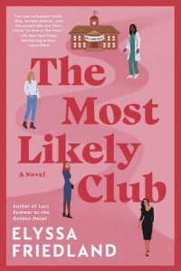 Elyssa Friedland — The Most Likely Club