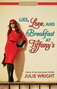 Wright Julie — Lies, Love and Breakfast at Tiffany's