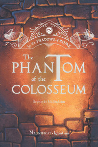 Sophie de Mullenheim — The Phantom of the Colosseum