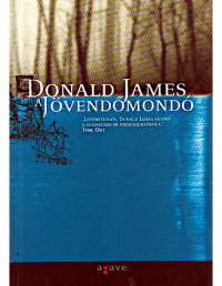 Donald James — A jövendőmondó