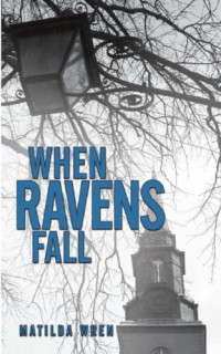 Wren Matilda — When Ravens Fall