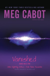 Meg Cabot — Vanished: When Lightning Strikes / Code Name Cassandra
