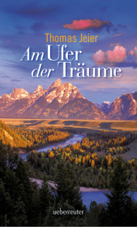 Jeier Thomas — Am Ufer der Traeume