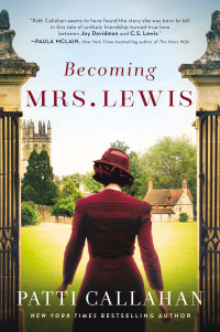 Patti Callahan Henry — Becoming Mrs. Lewis